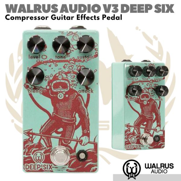 WALRUS AUDIO V3 Deep Six Compressor Guitar Effects Pedal | Efek Gitar