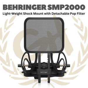 Behringer SMP2000 Light-Weight Shock Mount with Detachable Pop Filter - SMP-2000 ShockMount PopFilter untuk Mic Recording SMP 2000