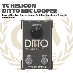 TC Helicon Ditto Mic Looper - Efek Gitar Bass Pedal