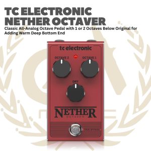 TC ELECTRONIC NETHER OCTAVER CLASSIC ALL-ANALOG OCTAVER GUITAR PEDAL - EFEK GITAR BASS PEDAL