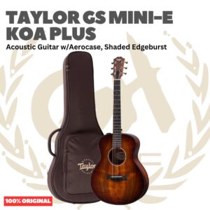 Taylor GS Mini-e Koa Plus Acoustic Guitar w/Aerocase, Shaded Edgeburst - Gitar Akustik Elektrik Original Asli